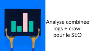 Analyse combinée : logs + crawl