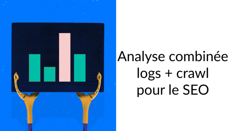 Analyse combinée : logs + crawl