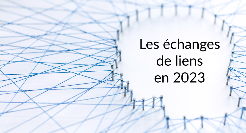 Les échanges de liens en 2023