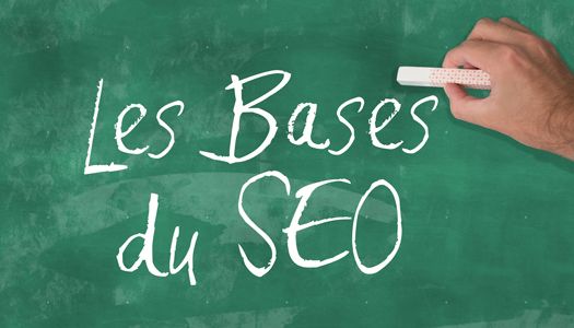 Les bases du SEO, les fondements du SEO